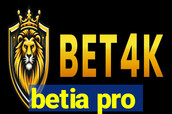 betia pro